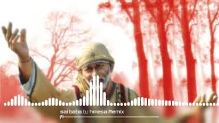 Sai Baba Tu Hamesha Mere Sath Rahe  Hard Dj Mix  Dj Mandeep [upl. by Kerril]