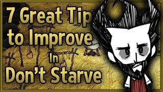 7 Great Tips to Improve at Dont Starve 🔴 Tips amp Tricks Strategy Guide [upl. by Notsnarc]