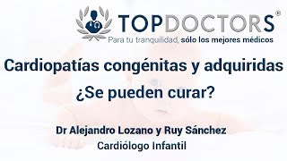 Cardiopatías congénitas y adquiridas ¿Se pueden curar [upl. by Gram]