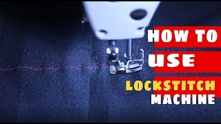 How to use lockstitch sewing machine [upl. by Porte]