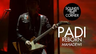 Padi Reborn  Mahadewi  Sounds From The Corner Live 47 [upl. by Nasah]