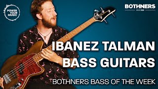 Ibanez Talman Bass Guitars  Bothners Bass of the Week [upl. by Otreblada408]