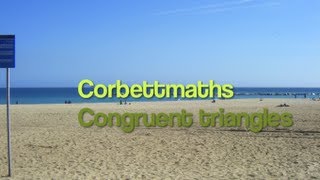 Congruent Triangles  Corbettmaths [upl. by Eseret]