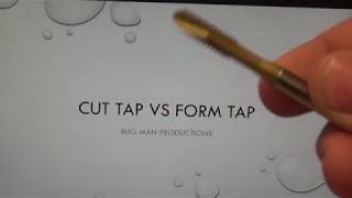 CUT TAP VS FORM TAP [upl. by Annavahs321]