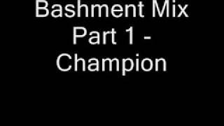 Champion  Bashment Mix Part 1 [upl. by Llerrom]