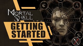 Mortal Shell Getting Started Guide Things I Wish I Knew Before I Played [upl. by Asaph735]