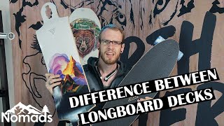 LONGBOARD DECKS whats the difference Explained  Nomads Station [upl. by Medor293]