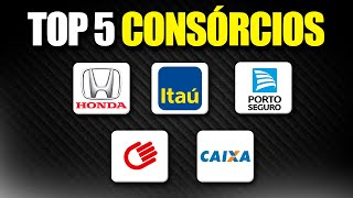 TOP 5 MELHORES CONSÓRCIOS DO BRASIL [upl. by Cinnamon999]