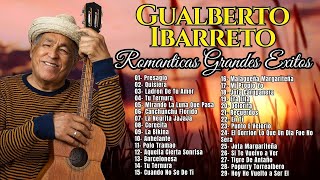 GUALBERTO IBARRETO GRANDES EXITOS ROMANTICAS [upl. by Nnylharas331]