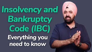 Insolvency and Bankruptcy Code IBC 2016  Everything you need to know [upl. by Nahtahoj]