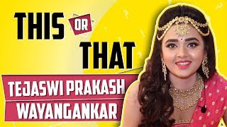 This Or That With Tejaswi Prakash Wayangankar  Exclusive [upl. by Hollinger]