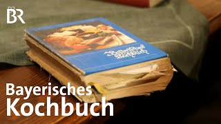 Das Bayerische Kochbuch  ein Bestseller  Zwischen Spessart amp Karwendel  BR [upl. by Nataline596]