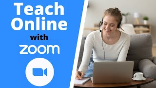 Teach Online with Zoom  Beginners Tutorial [upl. by Aicnarf391]