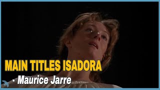 Maurice Jarre  Main Titles Isadora 1968 [upl. by Kcirevam]