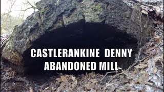 Castle Rankine Denny Scotland  Abandoned 17th Century Mill [upl. by Yruy150]