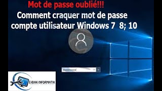 Craquer mot de passe oublié Windows 7 8 10 [upl. by Henebry]