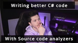 How to write better code in C using Source Code Analyzers Roslyn [upl. by Allemahs974]