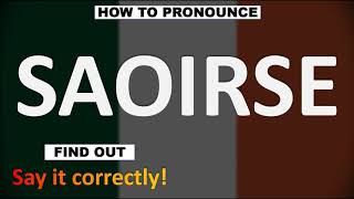 How to Pronounce SAOIRSE CORRECTLY [upl. by Rahm]