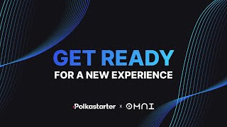 Polkastarter x Omni Network A New Experience [upl. by Stormi]