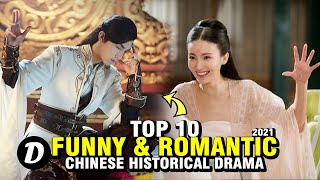 TOP 10 CHINESE HISTORICAL DRAMA WITH FUNNY AND ROMANTIC STORIES [upl. by Ayotahs774]