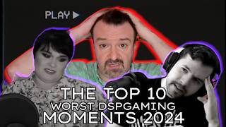 The Top 10 Worst DSPGaming Moments 2024 [upl. by Keir]