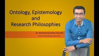 Ontology Epistemology and Research Philosophies [upl. by Wampler327]