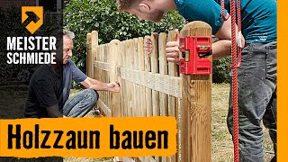 Holzzaun bauen  HORNBACH Meisterschmiede [upl. by Shieh]