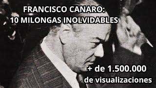 Francisco Canaro  10 Milongas inolvidables [upl. by Saberio645]