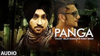 quotDiljit Dosanjhquot  Honey Singh  Panga Full Audio Song  The Next Level  New Punjabi Songs [upl. by Adar]