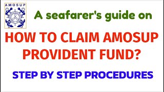 A Seafarers Guide How to Claim AMOSUP Provident Fund Step by Step Procedures [upl. by Enrico]