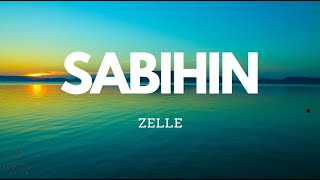 Zelle  Sabihin Lyrics [upl. by Bear304]