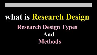 what is Research Design Research Design Types and Research Design Methods [upl. by O'Conner]