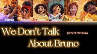 Encanto  We Don’t Talk About Bruno Lyrics French Version [upl. by Rabassa]