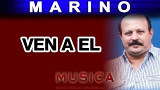 Marino  Ven A El musica [upl. by Alithea]