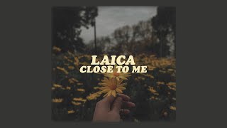 laica  close to me lyrics [upl. by Semadar]