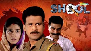 Shool HD  Raveena Tandon  Manoj Bajpayee  Sayaji Shinde  Bollywood Action Movie [upl. by Eldnik]