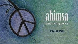 AHIMSA  embracing peace full documentary ENGLISH [upl. by Mellicent]