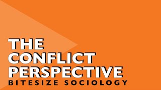 Bitesize Sociology 5  The Conflict Perspective [upl. by Oilut]