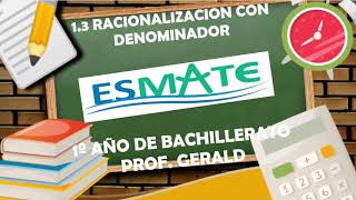 13 RACIONALIZACION CON DENOMINADOR √a 1º AÑO DE BACHILLERATO [upl. by Macswan]