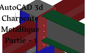 Charpente Metallic AutoCAD 3d Partie 1 [upl. by Pierrette]