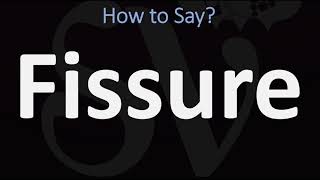 How to Pronounce Fissure CORRECTLY [upl. by Loella]