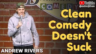 Clean Comedy Doesnt Suck  Andrew Rivers  20min  Mini Special [upl. by Aihsiym]