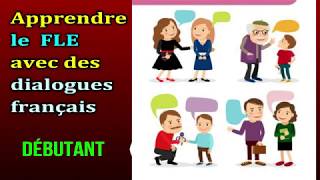 Débutant  Apprendre le FLE avec des dialogues français  French easy conversation [upl. by Reade]