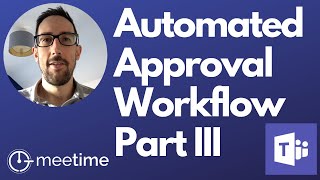 Microsoft Teams Approval Workflow Using Power Automate  Part 3  Microsoft Teams Tutorial 2020 [upl. by Pardo88]