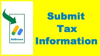 How to Submit Tax Information to Google AdSense UPDATED [upl. by Malamud114]