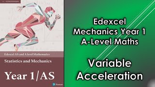 Edexcel A Level Maths Mechanics 1  Variable Acceleration [upl. by Auberta]