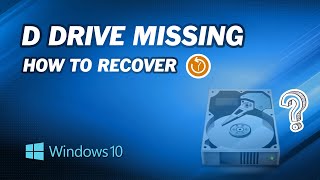 How to Recover D Drive Suddenly Missing in Windows 10 [upl. by Edrahs]