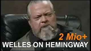 Orson Welles on Ernest Hemingway [upl. by Nirda]