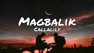 Callalily  MagbalikLyrics [upl. by Chappy]