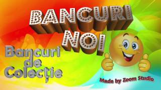 BANCURI DE COLECTIE  BANCURI NOI 2017 [upl. by Duile]